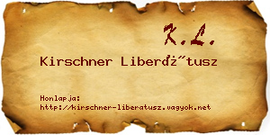Kirschner Liberátusz névjegykártya
